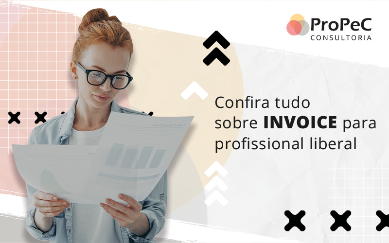 Confira Tudo Sobre Invoice Para Profissional Liberal Blog - Contabilidade em Salvador - BA | PROPEC