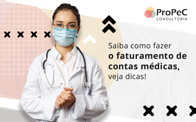 Saiba Como Fazer O Faturamento De Contas Medicas Veja Dicas Blog - Contabilidade em Salvador - BA | PROPEC