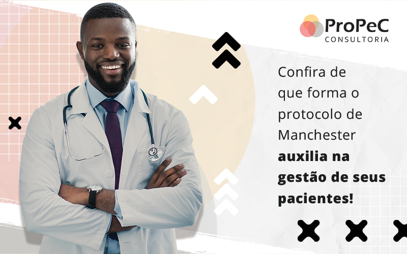 Confira De Que Forma O Protocolo De Manchester Auxilia Na Gestao De Seus Pacientes Blog - Contabilidade em Salvador - BA | PROPEC